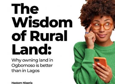 The Wisdom Of Rural Land: Why Owning Land in Ogbomoso is Better than Land In Lagos